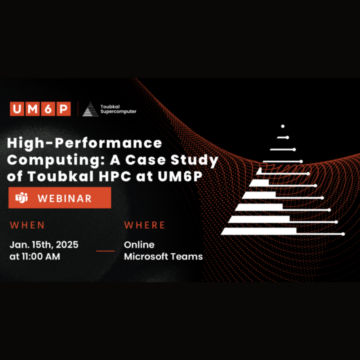 Toubkal Webinar Series: Over High-Performance Computing: A Case Study of Toubkal HPC at UM6P