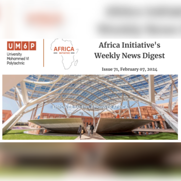 Africa Initiative : Key news from the 71st edition of the Weekly Digest