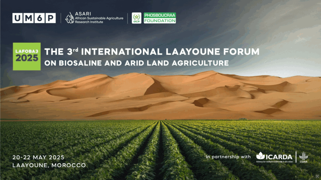 The 3rd International Laayoune Forum on Biosaline and Arid Land Agriculture 1 LAFOBA3 returns to Laayoune to explore biosaline agriculture and climate resilience in arid lands.