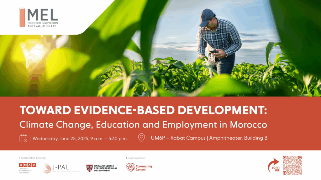 Conference - Toward Evidence-Based Development: Climate Change, Education and Employment in Morocco 1 Toward Evidence-Based Development: Climate Change, Education and Employment in Morocco UM6P Campus in Rabat