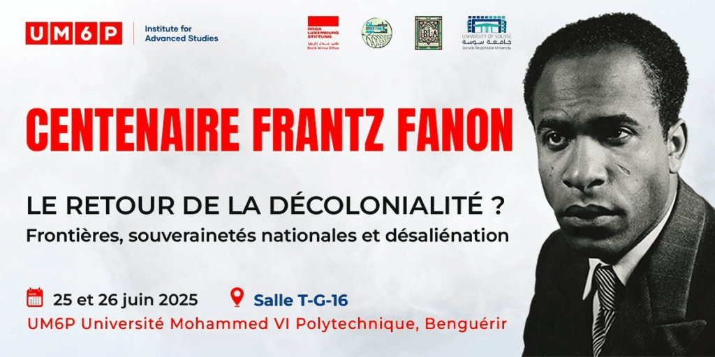Centenaire Franz Fanon—Le retour de la décolonialité Frontières, souverainetés nationales et désaliénation 1 Frantz Fanon Centenary