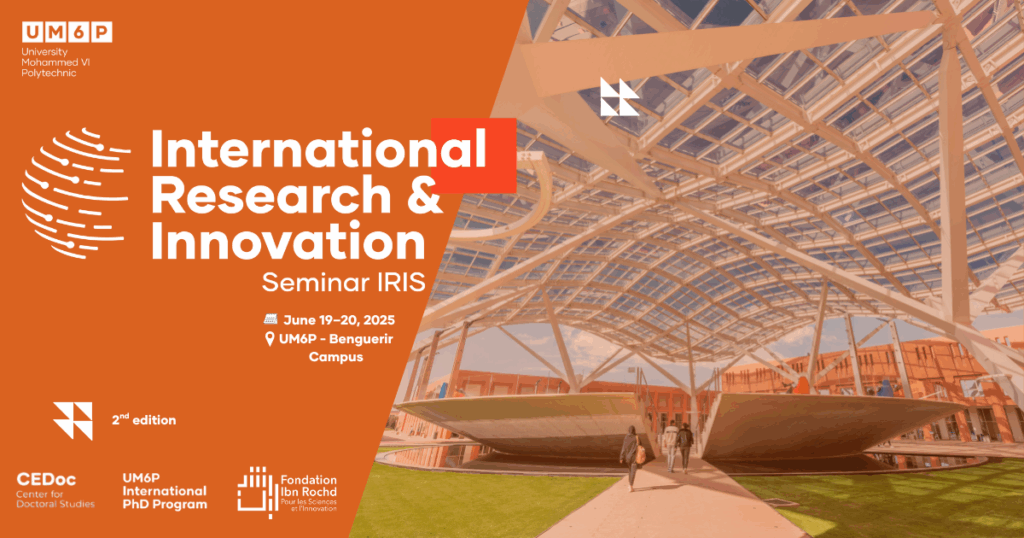 IRIS 2025—Innovation, Research & Impact Seminar 1 RIS 2025 - UM6P Benguerrir