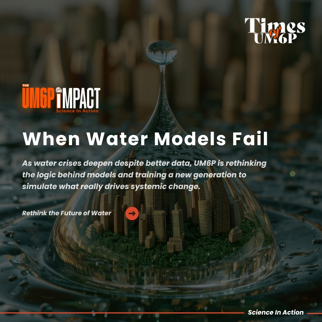 UM6P Impact science in acttion When Water Models Fail